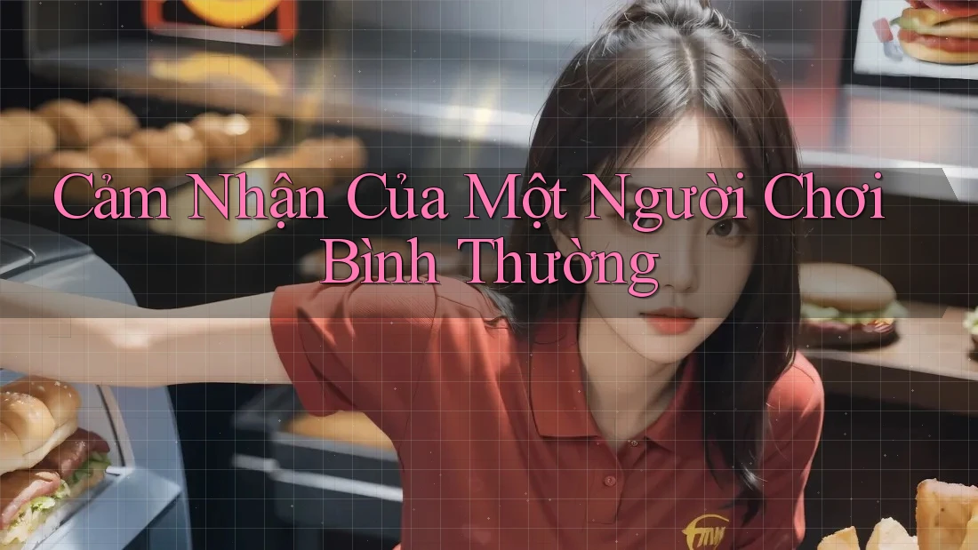 Cảm nhận của một người chơi bình thường
