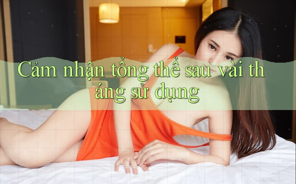 Cảm nhận tổng thể sau vài tháng sử dụng