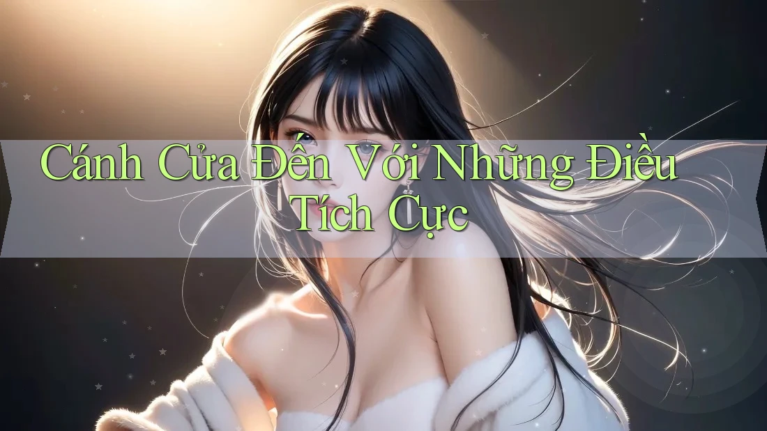 Cánh Cửa Đến Với Những Điều Tích Cực