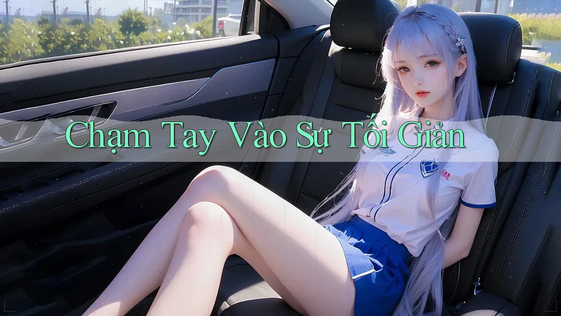 Chạm Tay Vào Sự Tối Giản