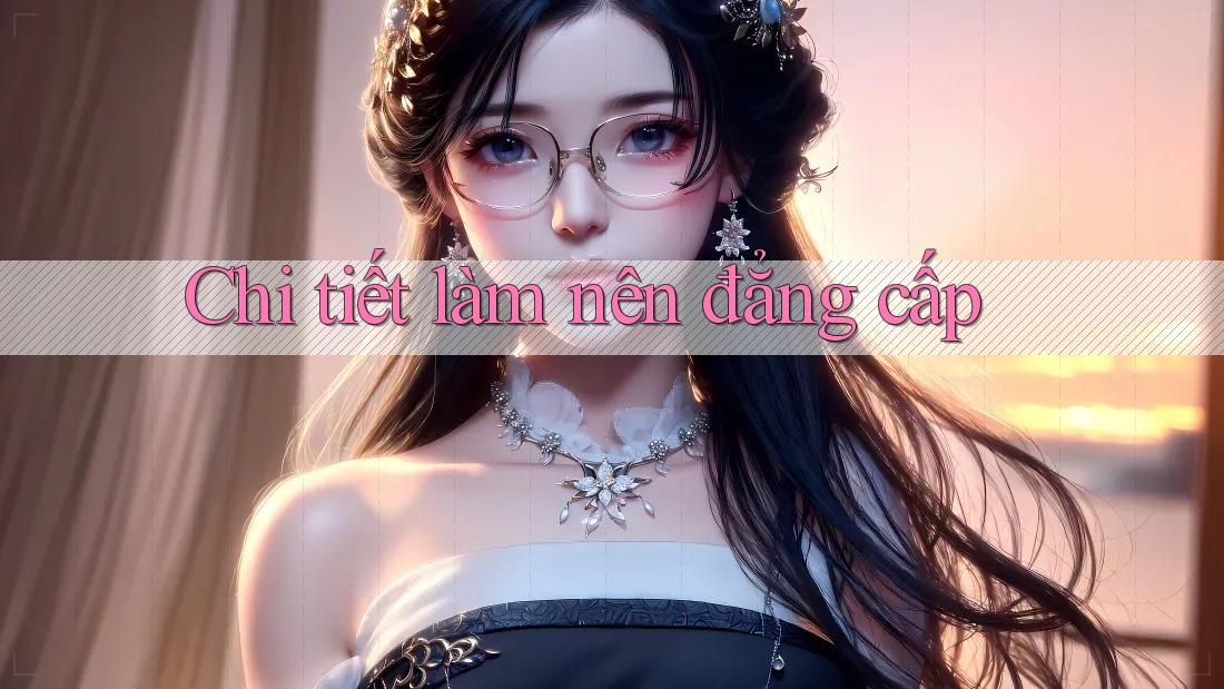 Chi tiết làm nên đẳng cấp