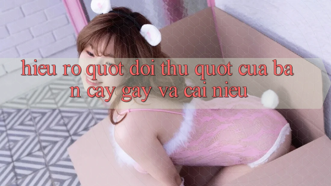 Hiểu Rõ " Đối Thủ" Của Bạn: Cây Gậy và Cái Niêu