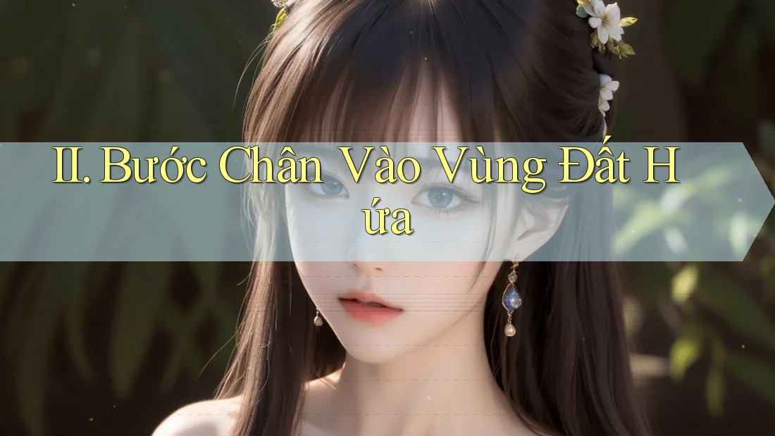 II. Bước Chân Vào Vùng Đất Hứa II. Bước Chân Vào Vùng Đất Hứa