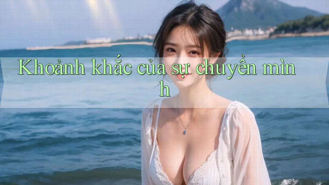 Khoảnh khắc của sự chuyển mình