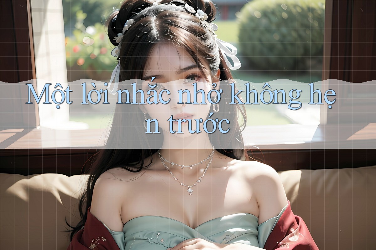 Một lời nhắc nhở không hẹn trước Một lời nhắc nhở không hẹn trước