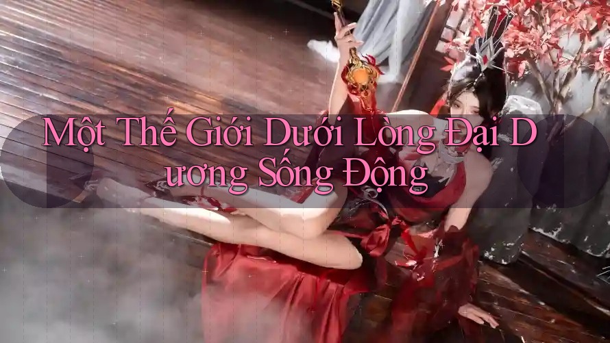 Một Thế Giới Dưới Lòng Đại Dương Sống Động