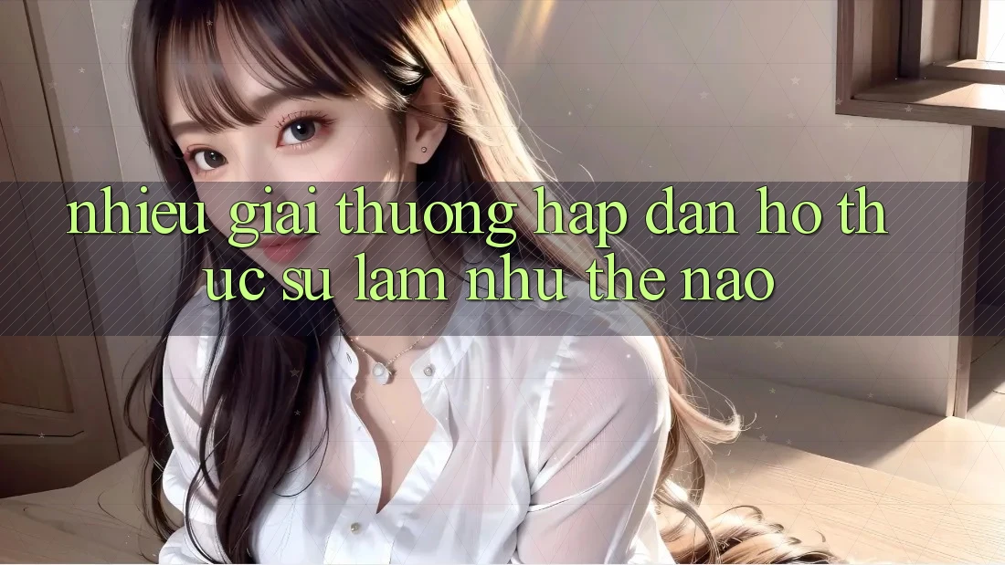 “Nhiều Giải Thưởng Hấp Dẫn” – Họ Thực Sự Làm Như Thế Nào?