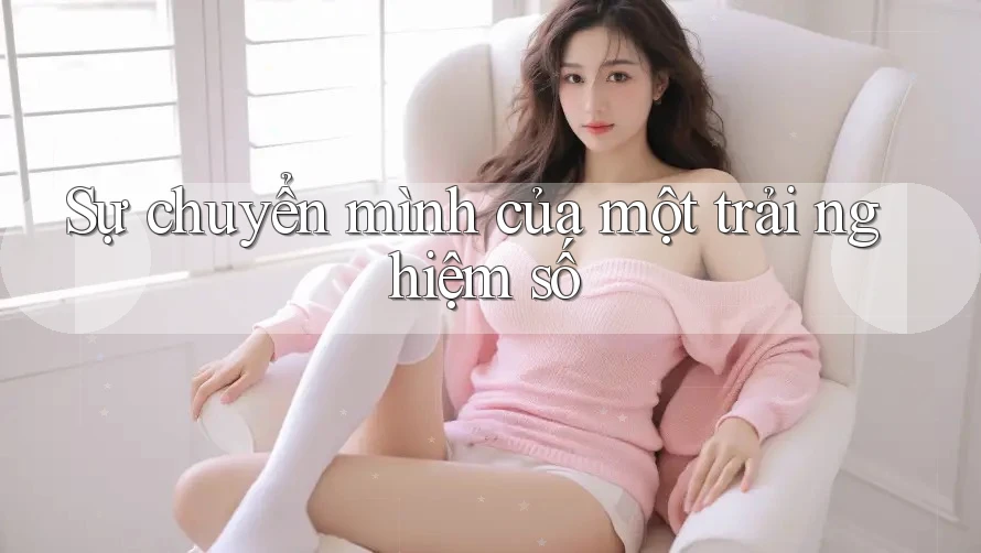 Sự chuyển mình của một trải nghiệm số