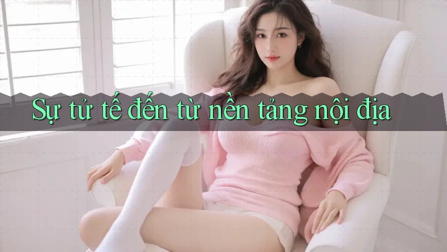 Sự tử tế đến từ nền tảng nội địa