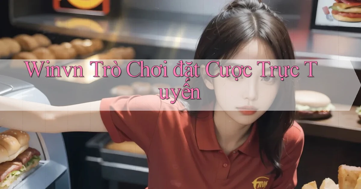 winvn  trò chơi đặt cược trực tuyến